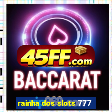 rainha dos slots 777